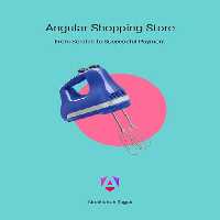 خرید و دانلود نسخه کامل کتاب Angular Shopping Store: From Scratch to Successful Payment