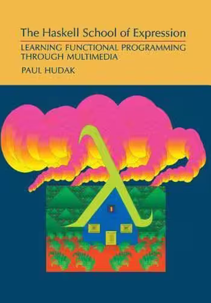 خرید و دانلود نسخه کامل کتاب The Haskell School of Expression: Learning Functional Programming Through Multimedia