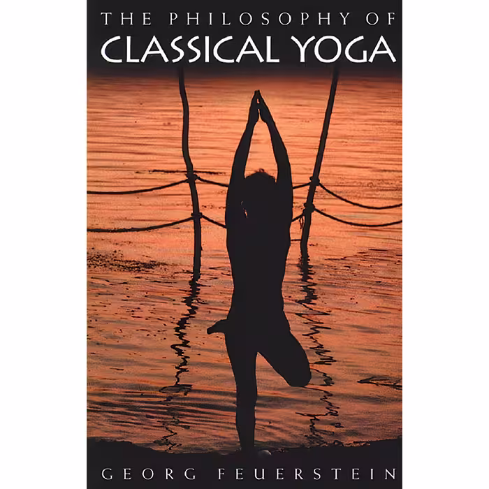 کتاب The Philosophy of Classical Yoga اثر Georg Feuerstein انتشارات Inner Traditions