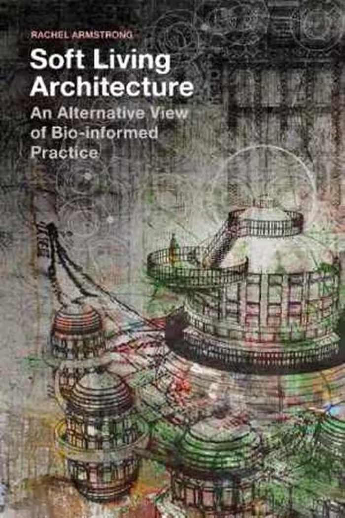 [PDF] دانلود کتاب Soft Living Architecture - An Alternative View Of Bio-Informed Practice, 2018