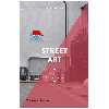 کتاب Street Art اثر Simon Armstrong انتشارات تیمز و هادسون