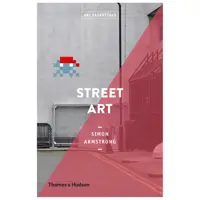 کتاب Street Art اثر Simon Armstrong انتشارات تیمز و هادسون