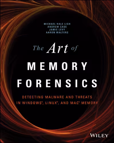 خرید و دانلود نسخه کامل کتاب The art of memory forensics: detectiong malware and threats in Windows, Linux, and Mac memory
