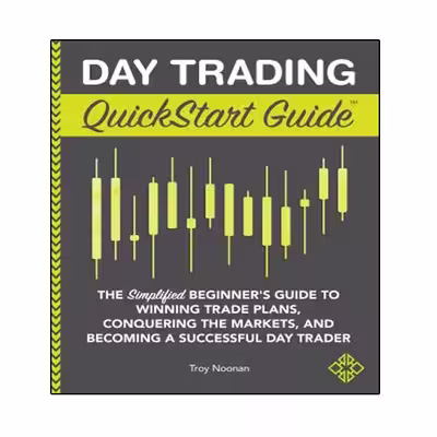 کتاب Day Trading QuickStart Guide اثر Troy Noonan انتشارات نبض دانش