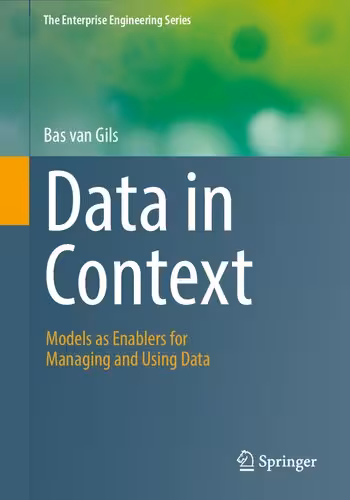 خرید و دانلود نسخه کامل کتاب Data in Context: Models as Enablers for Managing and Using Data