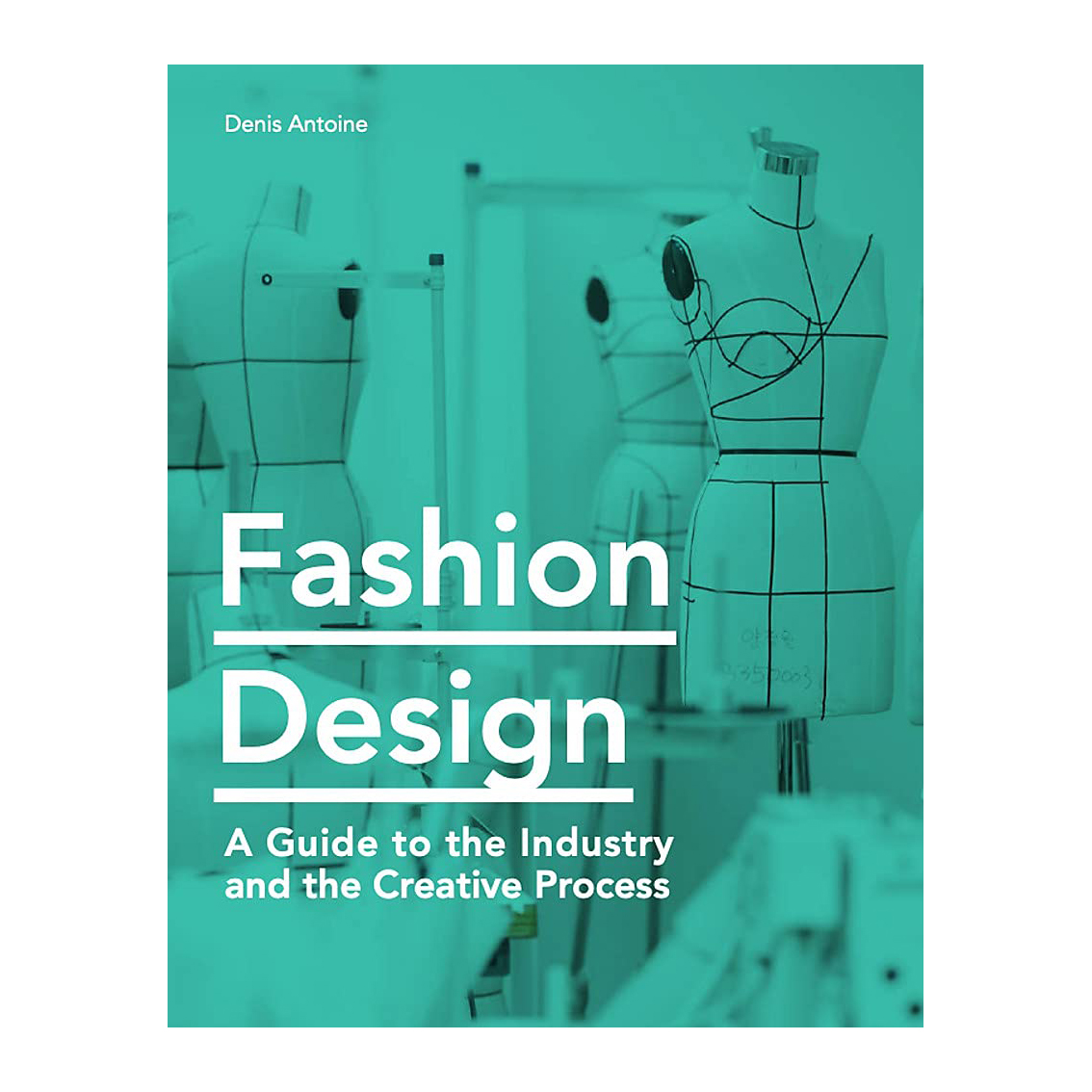 کتاب Fashion Design اثر Denis Antoine انتشارات Laurence King Publishing