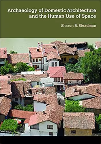 󾕇 دانلود کتاب Archaeology of Domestic Architecture and the Human Use of Space - دانلود کتاب های دانشگاهی