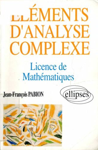 خرید و دانلود نسخه کامل کتاب Eléments d’analyse complexe : Licence de mathématiques