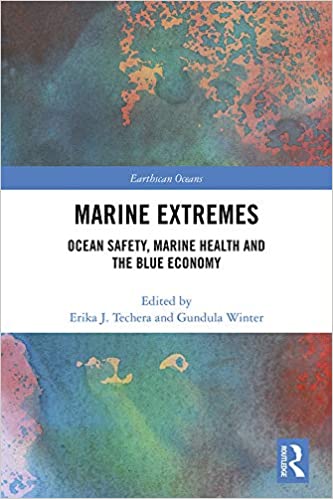 خرید و دانلود نسخه کامل کتاب Marine Extremes: Ocean Safety, Marine Health and the Blue Economy - Pdf