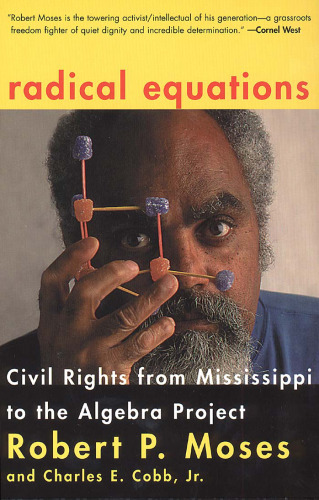 خرید و دانلود نسخه کامل کتاب Radical Equations: Civil Rights from Mississippi to the Algebra Project