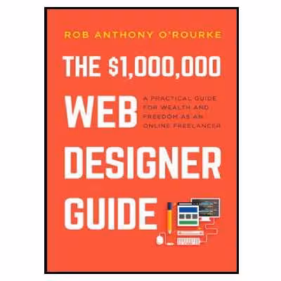کتاب Web Designer Guide اثر Rob Anthony ORourke انتشارات مؤلفین طلایی