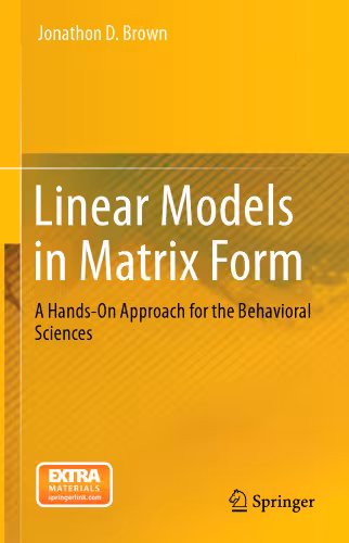 خرید و دانلود نسخه کامل کتاب Linear Models in Matrix Form: A Hands-On Approach for the Behavioral Sciences