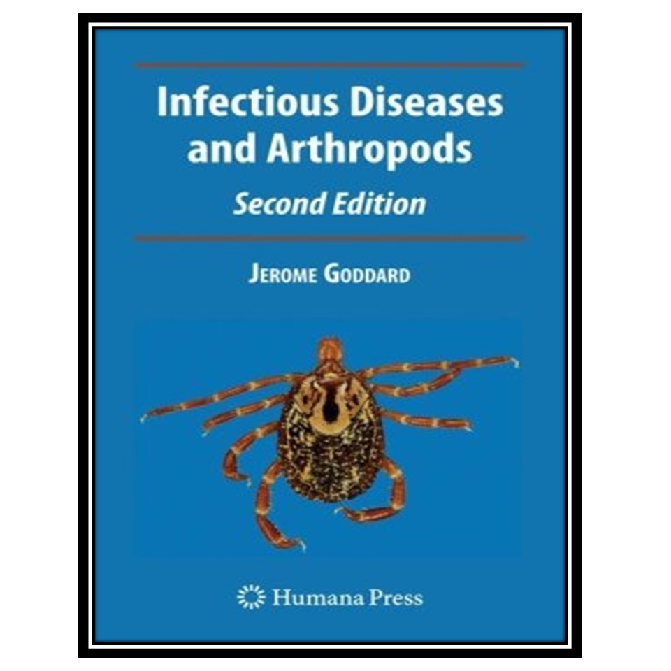 کتاب Infectious Diseases and Arthropods اثر Jerome Goddard and Jerome Goddard انتشارات مؤلفین طلایی