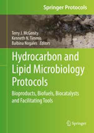 [PDF] دانلود کتاب Hydrocarbon And Lipid Microbiology Protocols - Bioproducts, Biofuels, Biocatalysts And Facilitating Tools, 2017