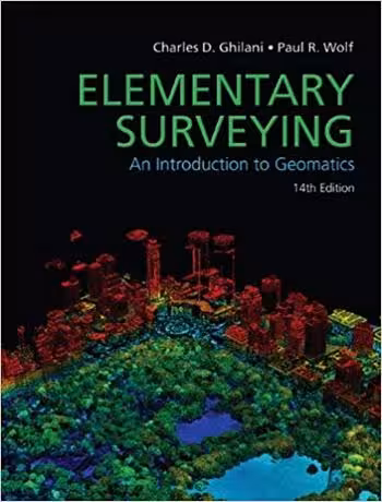 󾕇 دانلود کتاب Ghilani C. D., Elementary Surveying, 14th ed, 2014 - دانلود کتاب های دانشگاهی