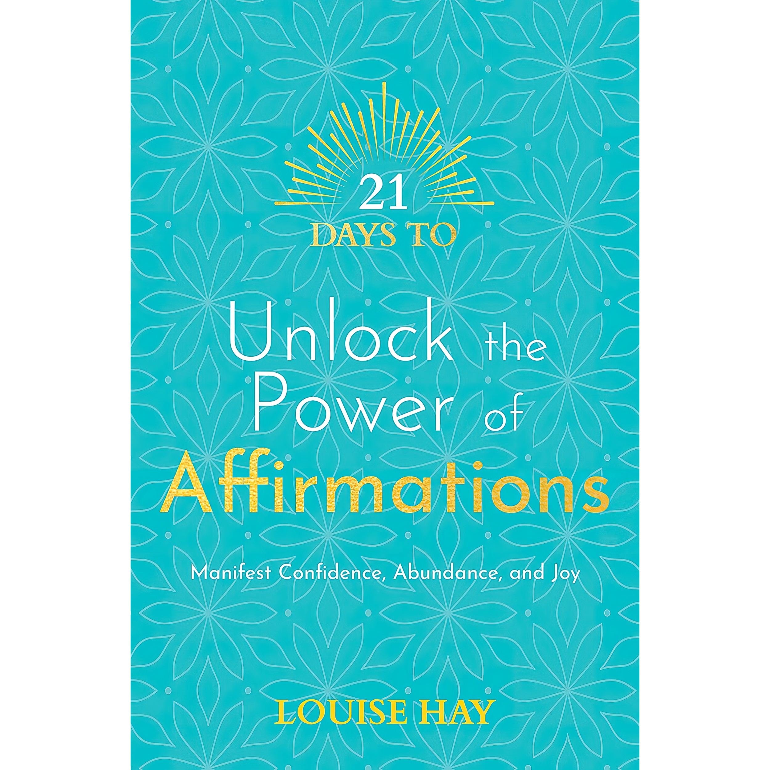کتاب 21 Days to Unlock the Power of Affirmations اثر Louise L. Hay and Tammy Appenzellar انتشارات Hay House UK