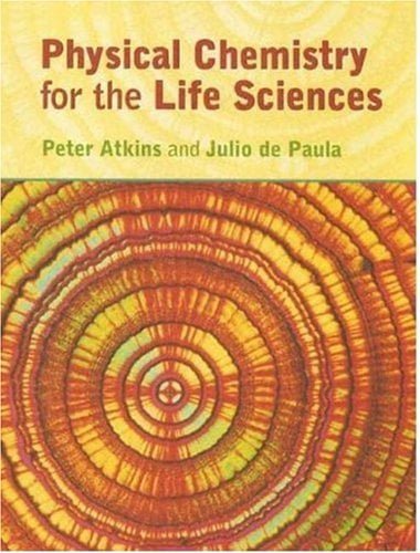  دانلود کتاب Physical Chemistry For The Life Sciences, 2005 - دانلود کتاب های دانشگاهی