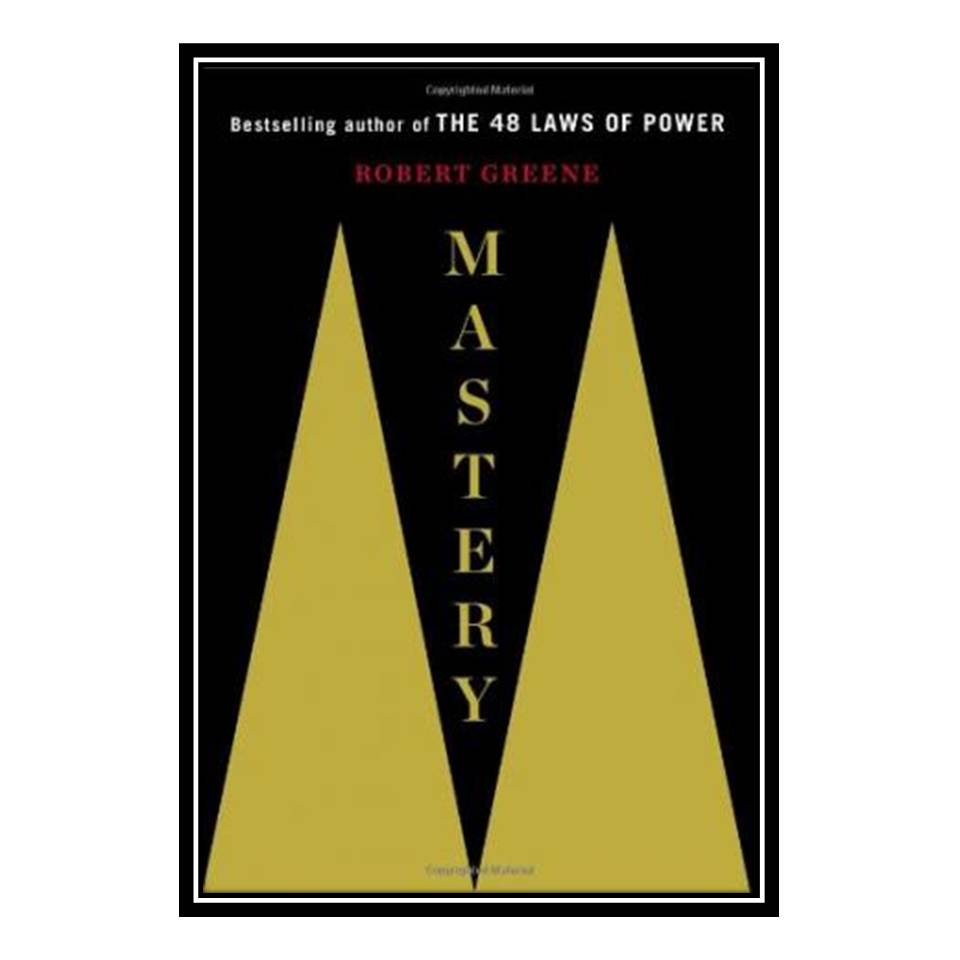 کتاب Mastery اثر Robert Greene انتشارات مؤلفین طلایی