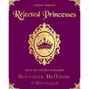 کتاب Rejected Princesses اثر Jason Porath انتشارات Dey Street Books