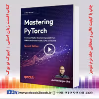 Mastering PyTorch 2nd Edition