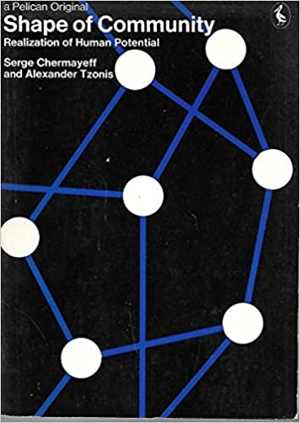 [PDF] دانلود کتاب Shape Of Community - Realization Of Human Potential, 1971
