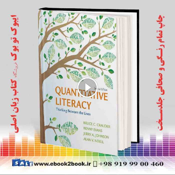 Quantitative Literacy: Thinking Between the Lines Second Edition