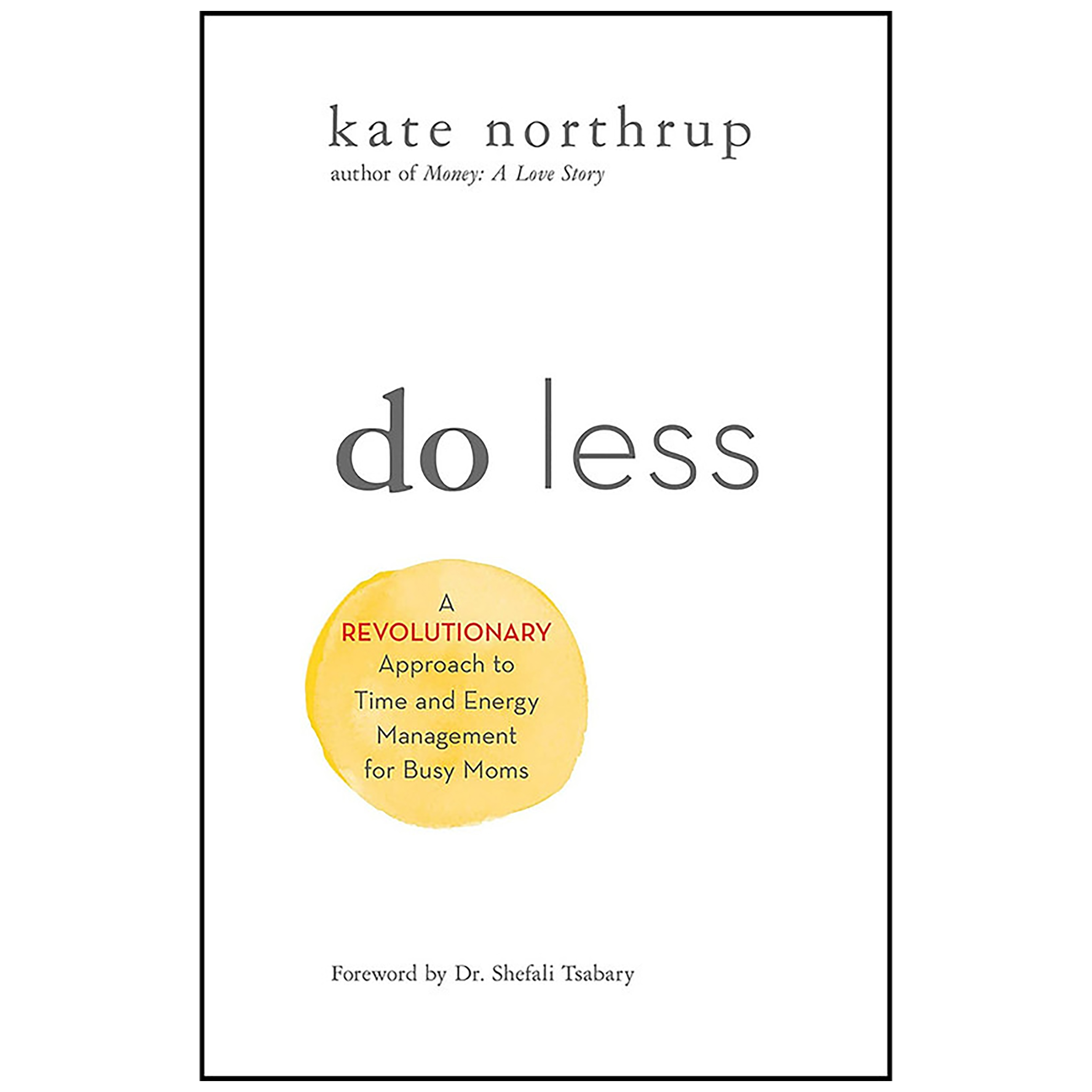 کتاب Do Less اثر Kate Northrup انتشارات Hay House Inc