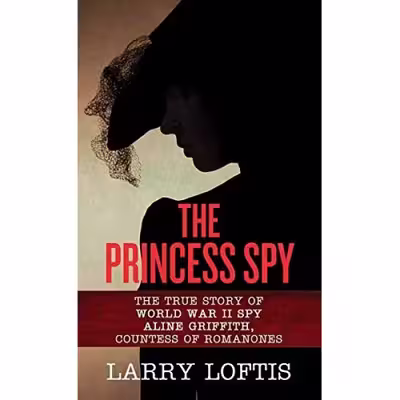کتاب The Princess Spy اثر Larry Loftis انتشارات Simon &amp; Schuster, Inc