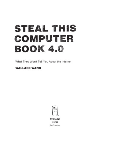 خرید و دانلود نسخه کامل کتاب Steal This Computer Book 4.0: What They Won’t Tell You About the Internet