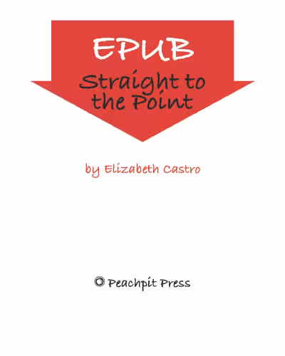 خرید و دانلود نسخه کامل کتاب EPUB Straight to the Point: Creating ebooks for the Apple iPad and other ereaders