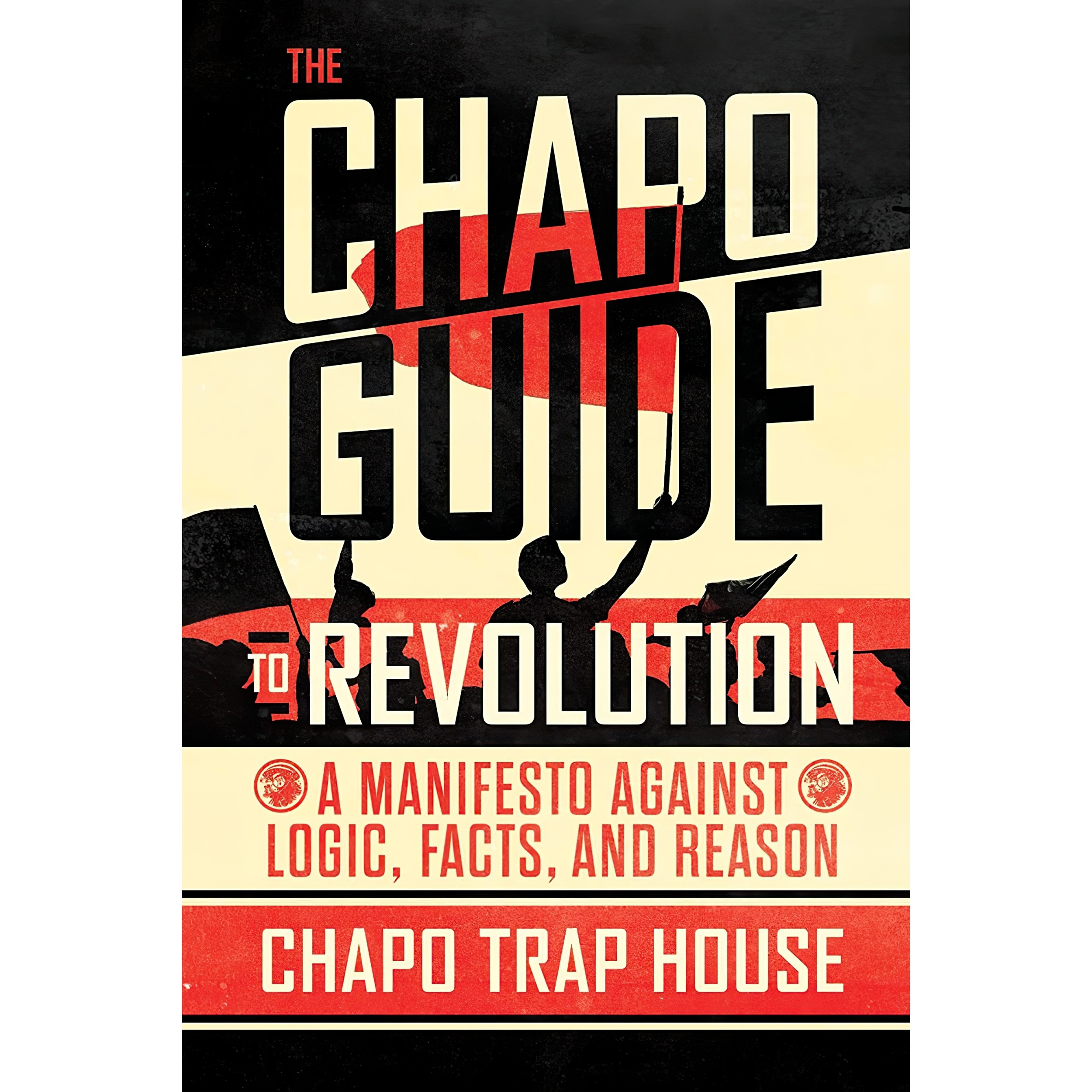 کتاب The Chapo Guide to Revolution اثر جمعی از نویسندگان انتشارات Atria Books