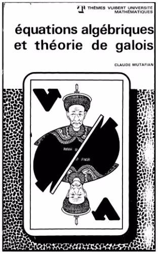 خرید و دانلود نسخه کامل کتاب Equations algébriques et théorie de Galois