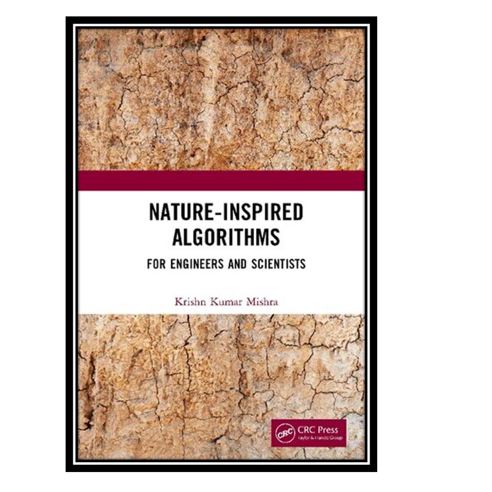 کتاب Nature-Inspired Algorithms For Engineers and Scientists