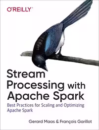 خرید و دانلود نسخه کامل کتاب Stream Processing with Apache Spark: Mastering Structured Streaming and Spark Streaming