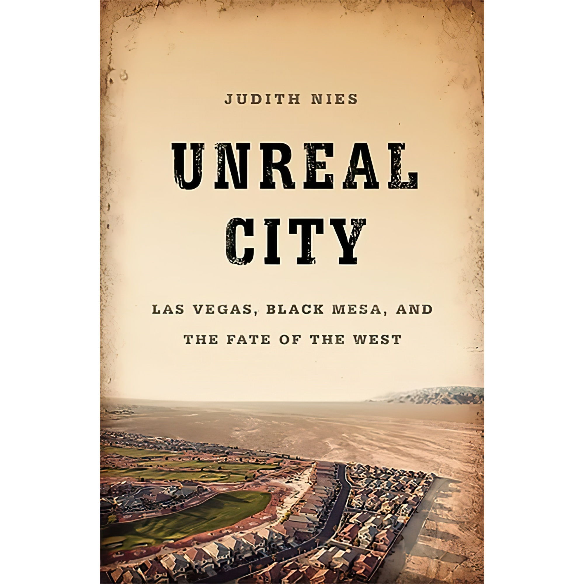 کتاب Unreal City اثر Judith Nies انتشارات Bold Type Books