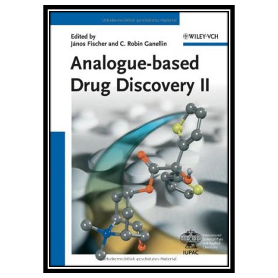 کتاب Analogue-based Drug Discovery II, Volume 2 اثر János Fischer and C Robin Ganellin انتشارات مؤلفین طلایی
