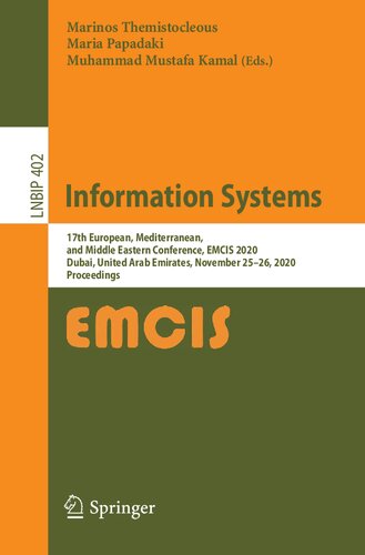 خرید و دانلود نسخه کامل کتاب Information Systems: 17th European, Mediterranean, and Middle Eastern Conference, EMCIS 2020, Dubai, United Arab Emirates, November 25–26, 2020, ... Notes in Business Information Processing)