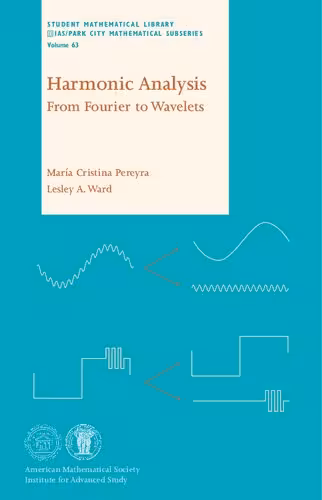 خرید و دانلود نسخه کامل کتاب Harmonic Analysis: From Fourier to Wavelets (Student Mathematical Library) (Student Mathematical Library - IAS/Park City Mathematical Subseries)