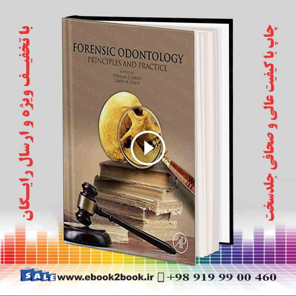 Forensic Odontology: Principles and Practice