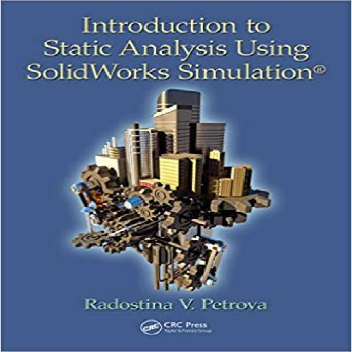 󾕇 دانلود کتاب Introduction To Static Analysis Using Solidworks Simulation, 2014 - دانلود کتاب های دانشگاهی
