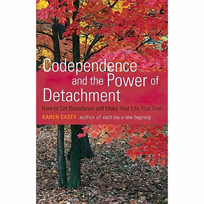 کتاب زبان اصلی Codependence and the Power of Detachment اثر Karen Casey