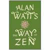 کتاب The Way of Zen اثر Alan Watts انتشارات Vintage