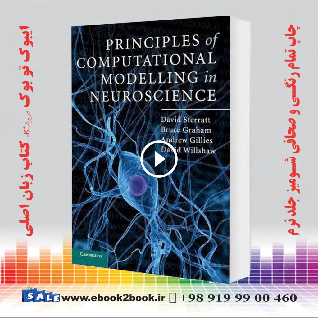 Principles of Computational Modelling in Neuroscience