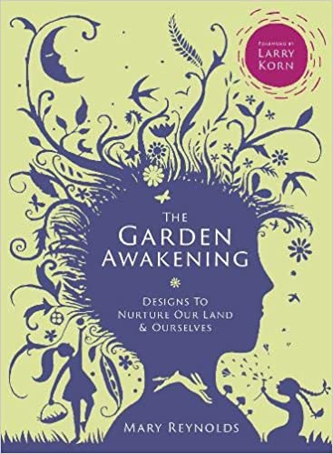  دانلود کتاب The Garden Awakening - Designs To Nurture Our Land And Ourselves, 2016 - دانلود کتاب های دانشگاهی