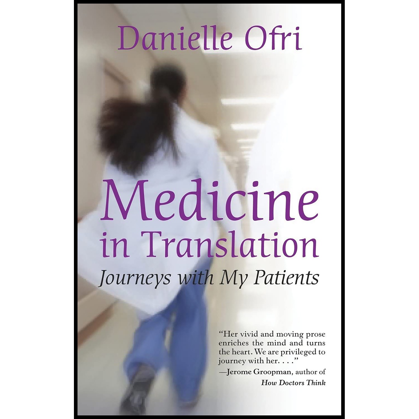 کتاب Medicine in Translation اثر Danielle Ofri انتشارات Beacon Press
