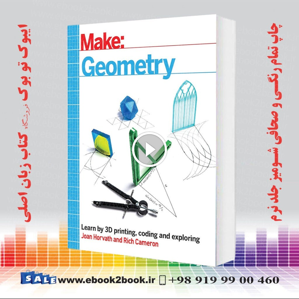 Make: Geometry: Learn by coding, 3D printing and building