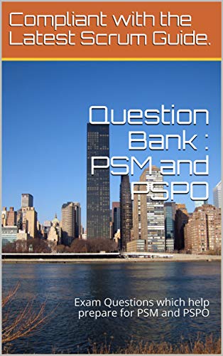 خرید و دانلود نسخه کامل کتاب Question Bank: PSM and PSPO: Exam Questions which help prepare for PSM and PSPO - pdf