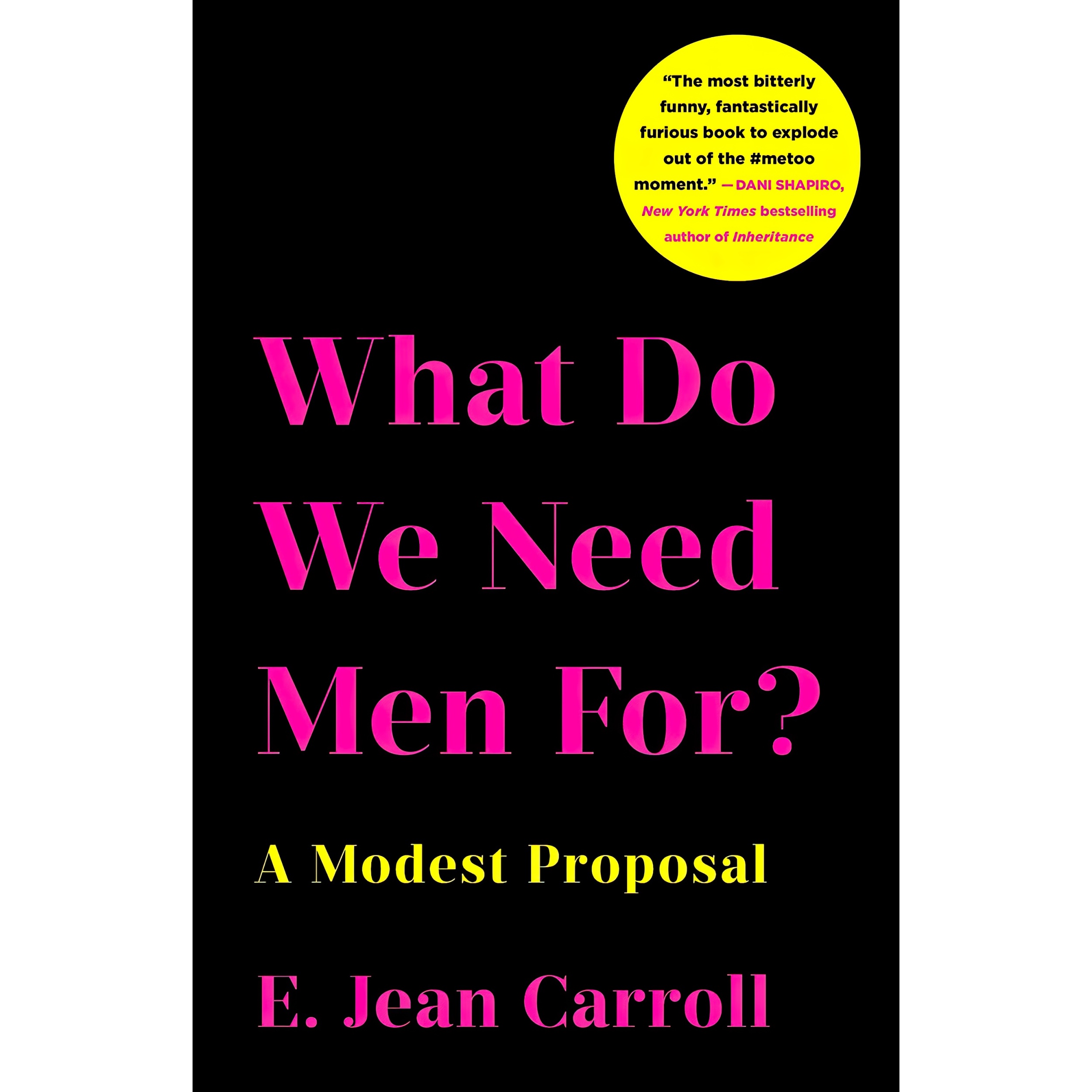 کتاب What Do We Need Men For اثر E. Jean Carroll انتشارات St. Martins Press