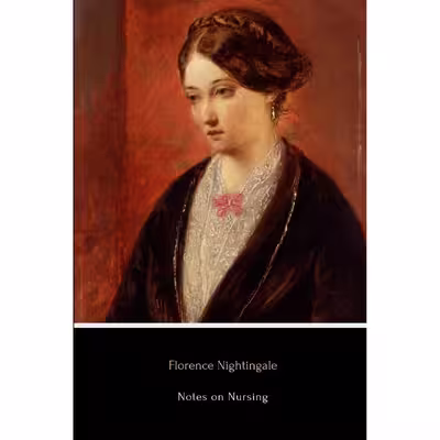 کتاب Notes on Nursing: What It is, and What it Is Not اثر Florence Nightingale انتشارات nan