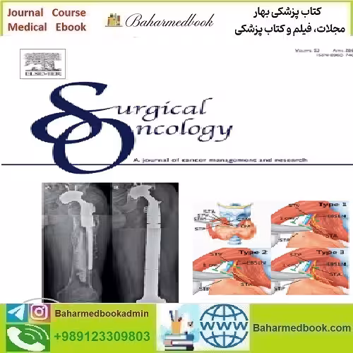 Surgical Oncology Volume 52 to 53 2024 TRUE PDF price 10€ - کتاب پزشکی بهار